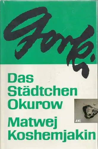 Gorki: Das Städtchen Okurow, Matwej Koshemjakin. 