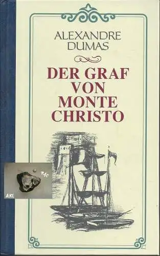 Alexandre Dumas: Der Graf von Monte Christo. 