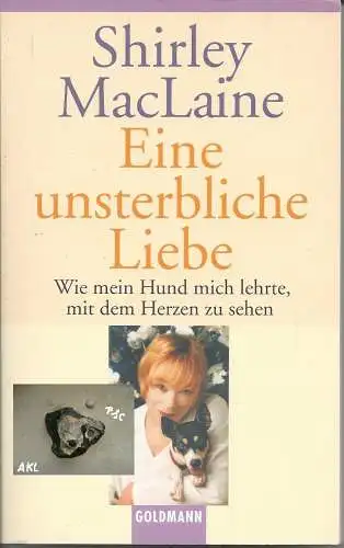 Shirley MacLaine: Eine unsterbliche Liebe, Wie mein Hund mich lehrte. 