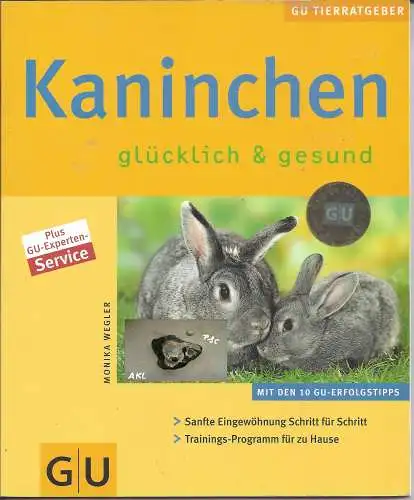 Karin Wegler: Kaninchen glücklich und gesund. 