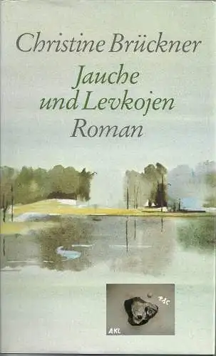 Christine Brückner: Jauche und Levkojen. 