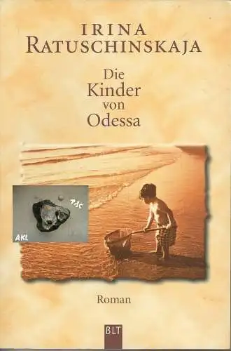 Irina Ratuschinskaja: Die Kinder von Odessa. 