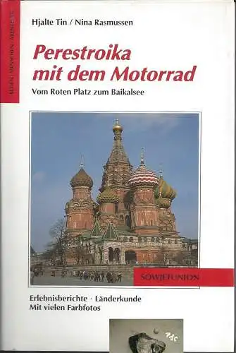 Tin Hjalte, Rasmussen Nina: Perestroika mit dem Motorrad, Vom Roten Platz zum Baikalsee. 