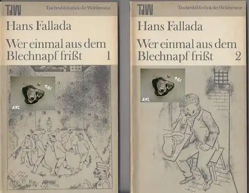 Hans Fallada: Wer einmal aus dem Blechnapf frißt, Band 1 und Band 2. 