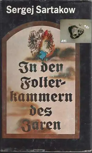 Sergej Sartakow: In den Folterkammern des Zaren, Band 1.