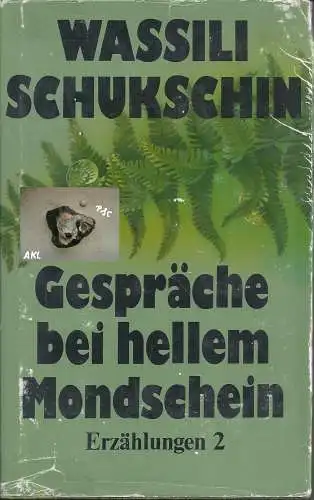 Wassili Schukschin: Gespräche bei hellem Mondschein, Erzählungen, Band 2. 