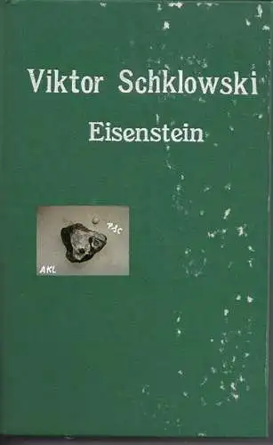 Viktor Schklowski: Eisenstein. 