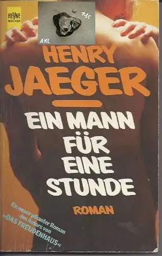 Henry Jaeger: Ein Mann für eine Stunde. 