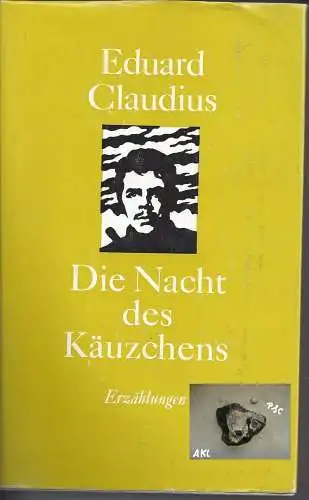 Eduard Claudius: Die Nacht des Käuzchens, Erzählungen. 