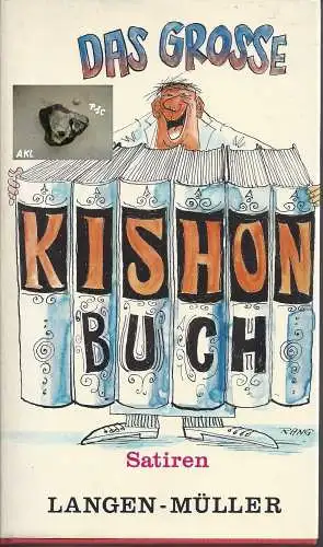 Epharaim Kishon: Das große Kishonbuch, Satiren.