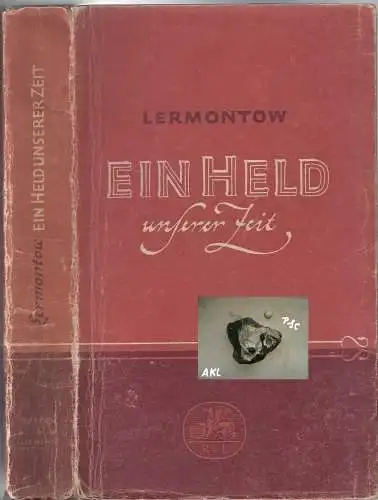 Lermantow Michail: Ein Held unserer Zeit. 