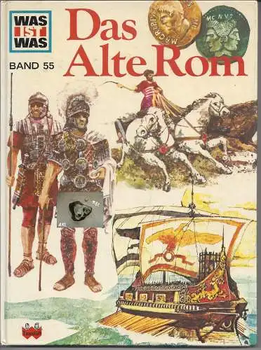 Was ist was, Das Alte Rom, Tessloff, Band 55. 