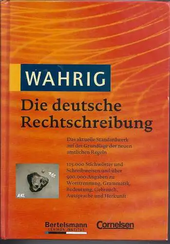 Wahrig, Die deutsche Rechtschreibung, Cornelsen, orange. 