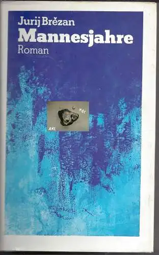 Jurij Brezan: Mannesjahre, Roman. 