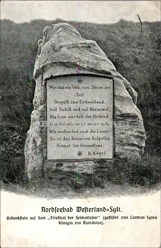 [Echtfotokarte schwarz/weiß] Nordseebad Westerland=Sylt.
Gedenkstein auf dem "Friedhof der Heimatlosen" (gestiftet von Carmen Sylva Königin von Rumänien). 