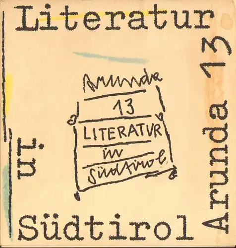 Mumelter, Gerhard (Hrsg.): Literatur in Südtirol. ARUNDA Kulturzeitschrift aus Südtirol Nr. 13. 