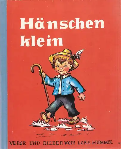 Hummel, Lore: Hänschen klein ging allein in die weite Welt hinein. Mainzer Künstler-Bilderbücher. 