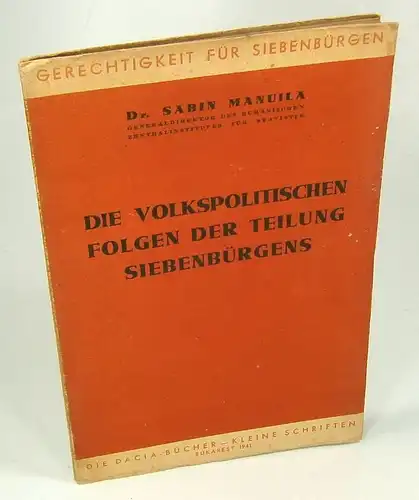 Manuila, Sabin: Die volkspolitischen Folgen der Teilung Siebenbürgens. (Die Dacia-Bücher - Kleine Schriften). 