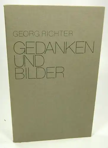 Richter, Georg: Gedanken und Bilder. (Mit persönlicher Widmung des Autors). 