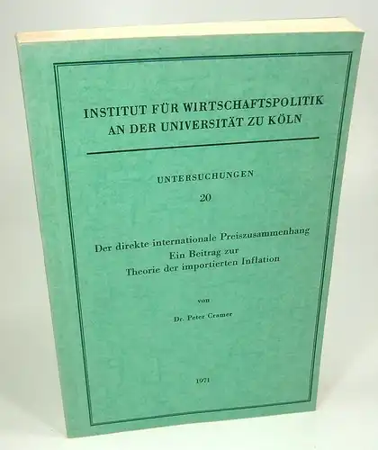 Cramer, Peter: Der direkte internationale Preiszusammenhang. Ein Beitrag zur Theorie der importierten Inflation. (Dissertation). 