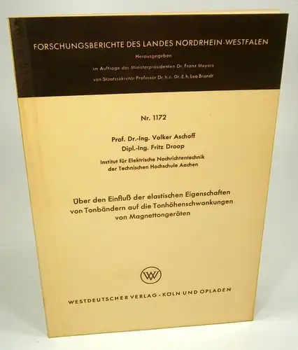 Aschoff, Volker / Droop, Fritz: Über den Einfluß der elastischen Eigenschaften von Tonbändern auf die Tonhöhenschwankungen von Magnettongeräten. ( Forschungsberichte des Landes Nordrhein-Westfalen Nr.1172). 