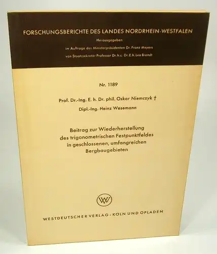 Niemczyk, Oskar / Wesemann, Heinz: Beiträge zur Wiederherstellung des trigonometrischen Festpunktfeldes in geschlossenen, umfangreichen Bergbaugebieten. ( Forschungsberichte des Landes Nordrhein-Westfalen Nr.1189). 