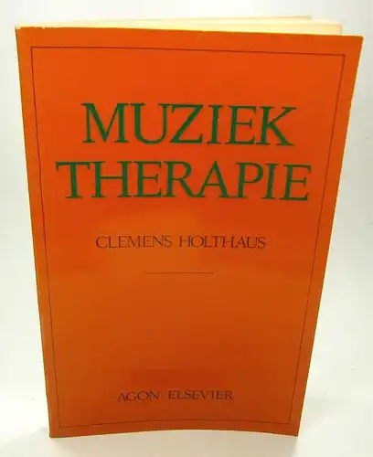 Holthaus, Clemens: Muziek Therapie. 