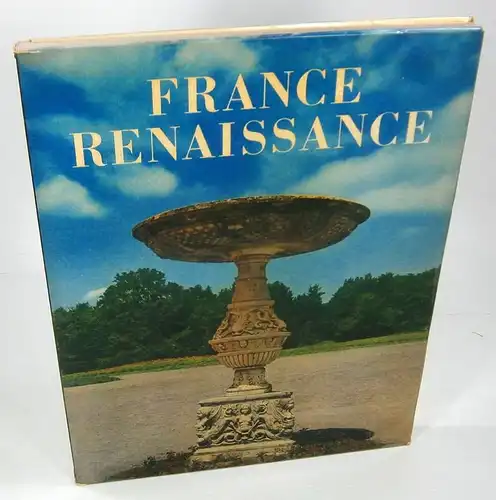 Hubert, Gérard: France Renaissance. (Collection des ides Photographiques 17). 