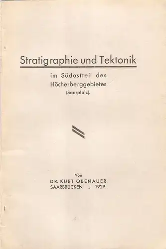 Obenauer, Kurt: Stratigraphie und Tektonik im Südostteil des Höcherberggebietes (Saarpfalz). 