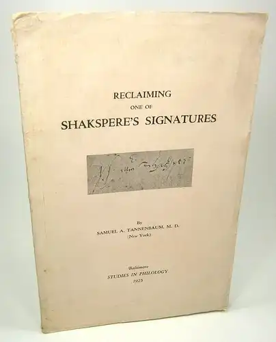 Tannenbaum, Samuel A: Reclaiming one of Shakespeare's Signatures. (Vom Autor signiert). 