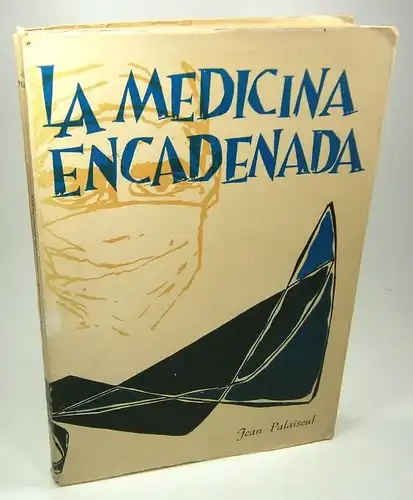 Palaiseul, Jean: La Medicina Encadenada. 
