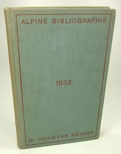 Bühler, Hermann: Alpine Bibliographie für das Jahr 1932. 