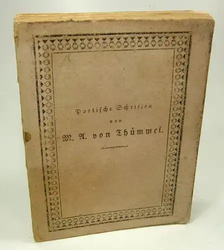 Thümmel, Moritz August von: M. A. von Thümmels poetische Schriften. (Neueste Auflage). 