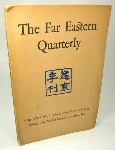 Linton,  Howard P. (Hrsg.): The Far Eastern Quarterly. Volume XIV: No. 5 (Bibliography): September 1955. 
