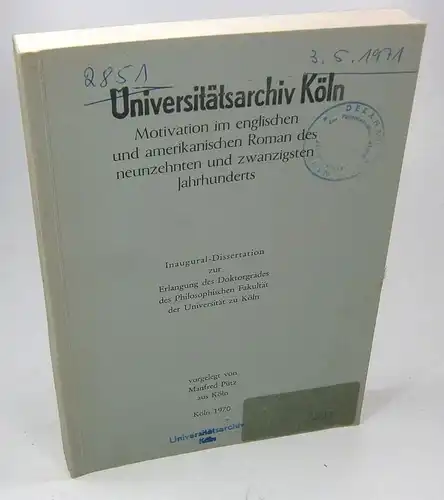 Pütz, Manfred: Motivation im englischen und amerikanischen Roman des neunzehnten und zwanzigsten Jahrhunderts. (Dissertation). 