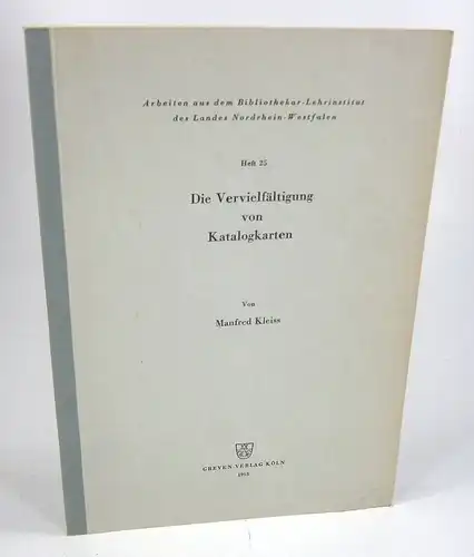 Kleiss, Manfred: Die Vervielfältigung von Katalogkarten. (Arbeiten aus dem Bibliothekar-Institut des Landes Nordrhein-Westfalen. Heft 25). 