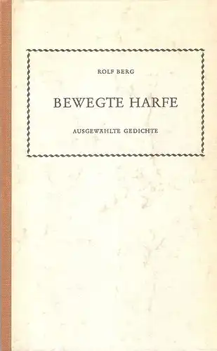 Berg, Rolf: Bewegte Harfe. Ausgewählte Gedichte. 