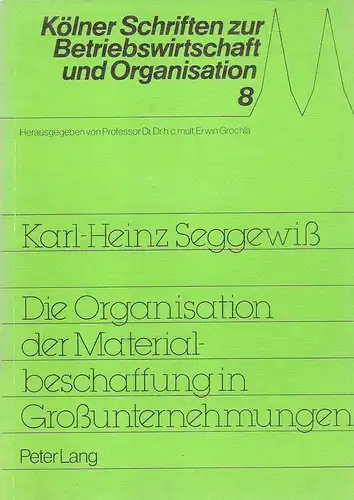Seggewiß, Karl-Heinz: Die Organisation der Materialbeschaffung in Großunternehmen. Eine branchenbezogene empirisch-explorative Studie. ( Kölner Schriften zur Betriebswirtschaft 8). (Dissertation). 