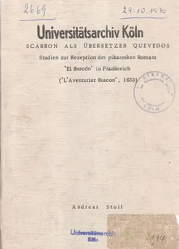 Stoll, Andreas: Scarron als Übersetzer Quevedos. Studien zur Rezeption des pikaresken Romans 'El Buscon ' in Frankreich. (L'Aventurier Buscon, 1633). . 