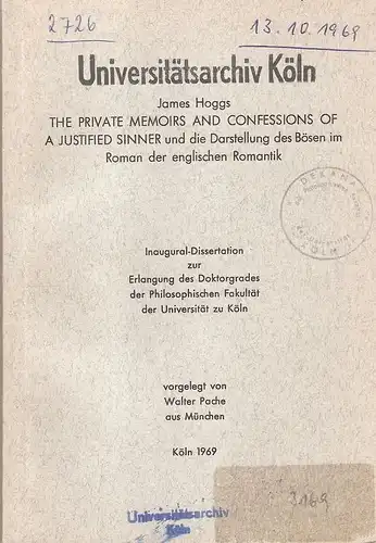 Pache, Walter: James Hoggs. The private Memoirs and Confessions of a justified Sinner und die Darstellung des Bösen im Roman der englischen Romantik. . 