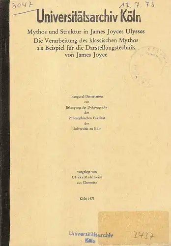 Mühlheim, Ulrike: Mythos und Struktur in James Joyces Ulysses. Die Verarbeitung des klassischen Mythos als Beispiel für die Darstellungstechnik von James Joyce. . 