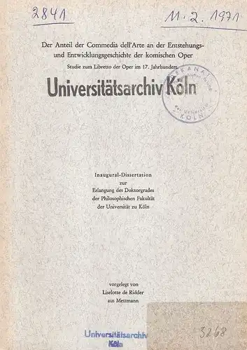 Ridder, Liselotte de: Der Anteil der Commedia dell' Arte an der Entstehungs- und Entwicklungsgeschichte der komischen Oper. . 