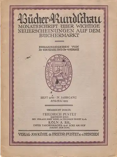 Stahl, E. K. / Hirsch, G. (Hrsg): Bücher-Rundschau. Monatsschrift über wichtige Neuerscheinungen auf dem Büchermarkt. Heft 9/10. IV. Jahrgang Juni / Juli 1925. 