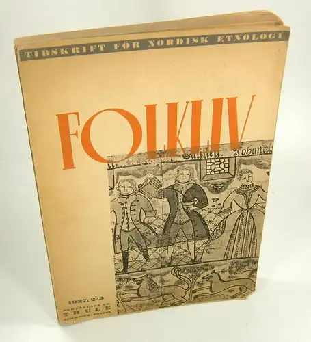 Erixon, Sigurd (Hrsg.): Folkliv 1937, 2/3. Zeitschrift für nordische und europäische Volkskunde. Herausgeben im Auftrag der Königl. Gustav-Adolfs-Akademie für Volkskunde in Uppsala. Journal for Nordic...