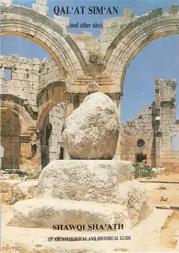 Shawqi Sha'ath: Qal'at Sim'an. An archaeological and historical guide. 