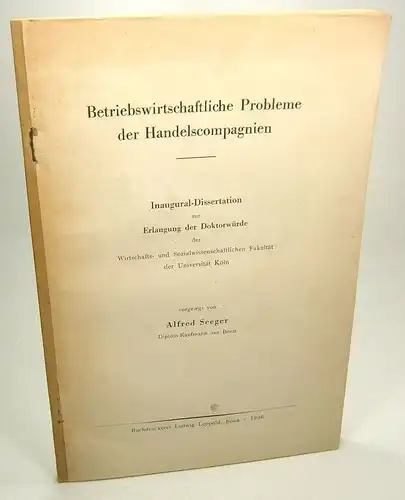 Seeger, Alfred: Betriebswirtschaftliche Probleme der Handelscompagnien. . 