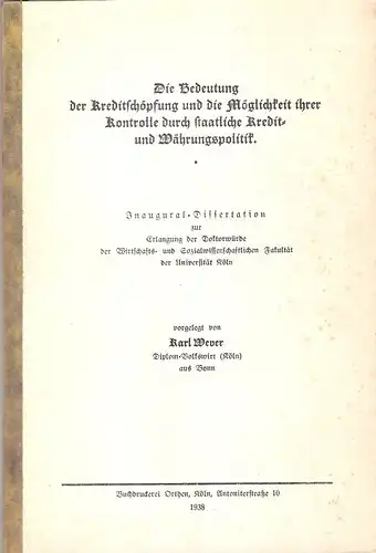 Wever, Karl: Die Bedeutung der Kreditschöpfung und die Möglichkeit ihrer Kontrolle durch staatliche Kredit- und Währungspolitik. . 