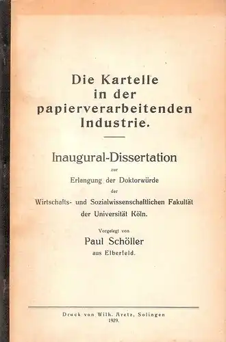 Schoeller, Paul: Die Kartelle in der papierverarbeitenden Industrie. . 