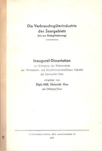 Hau, Heinrich: Die Verbrauchsgüterindustrie des Saargebiets (bis zur Rückgliederung). . 