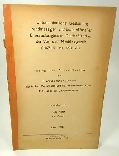 Kefer, Egon: Unterschiedliche Gestaltung trendmässiger und konjunktureller Erwerbslosigkeit in Deutschland in der Vor- und Nachkriegszeit (1907 - 13 und 1924 - 28). . 
